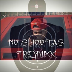 Trey- No Shootas