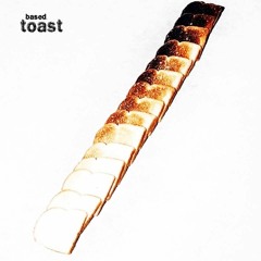 Toast [Prod. Chester Watson]