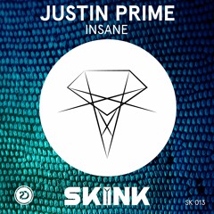 Justin Prime - Insane [SKINK]