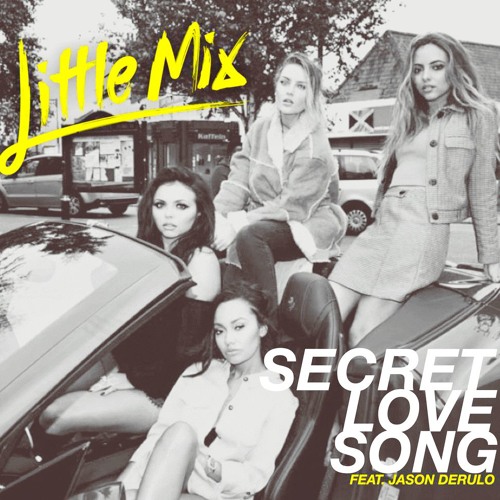 Little mix secret love song lyrics