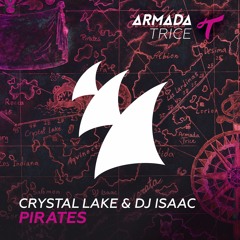 Crystal Lake & DJ Isaac - Pirates [OUT NOW]