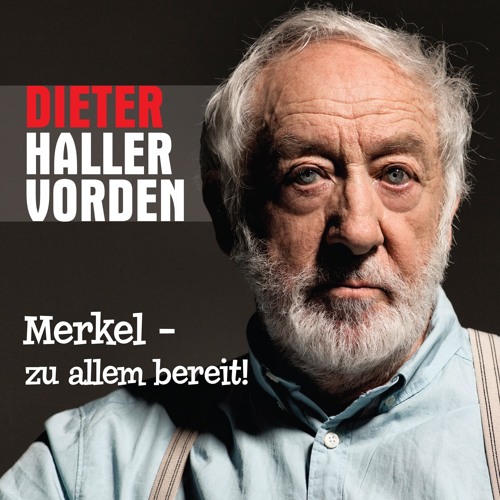 Dieter Hallervorden: Merkel - zu allem bereit!