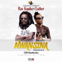 RasKuuku Nwansina Ft.Luther..Prod.By Ibee On De Beatz