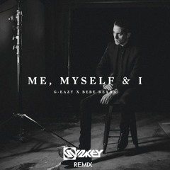 G-Eazy X Bebe Rexha - Me, Myself & I (Syskey Remix)