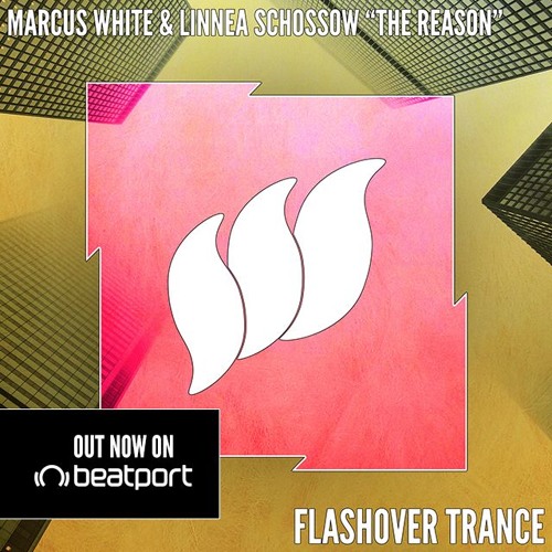 Marcus White & Linnea Schossow - The Reason [CC Premiere] OUT NOW