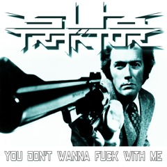 YOU DON'T WANNA FUCK WITH ME (Free DL)