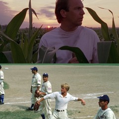 Episode 8 – Field Of Dreams & The Natural