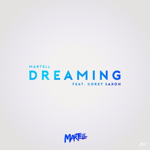 Martell (feat. Corey Saxon) - Dreaming (Extended Mix)