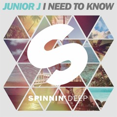 Junior J - I Need To Know [Spinnin Records] *TIESTO CLUB LIFE RADIO RIP* **OUT NOW**