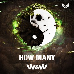 W&W - How Many [OUT NOW]