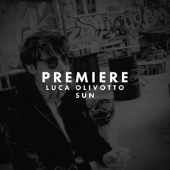 PREMIERE: Luca Olivotto - Sun (Endless Music)