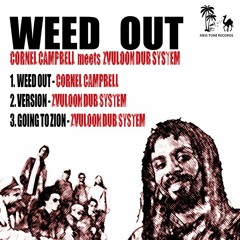 Cornel Campbell &  Zvuloon Dub System - Weed Out [ Med.Tone Records 2016]