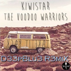 Kiwistar & The Voodoo Warriors - Take It Back ( D33pBlu3 R3miX )