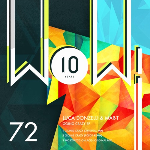 WOW72 : Luca Donzelli & Mar-T - Going Crazy (Popof Remix)