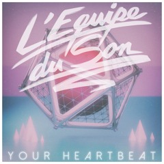 15. L'Equipe Du Son - Your Heartbeat (album Version)