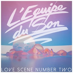 9. L'Equipe Du Son - Love Scene Number Two (album Version)