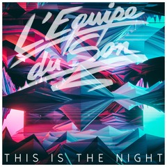 6. L'Equipe Du Son - This Is The Night (album Version)