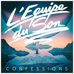 3. L'Equipe Du Son - Confessions (album Version)