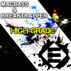 Macbass & Breaktrapper - High Grade (OUT NOW)[Available on iTunes & Spotify]