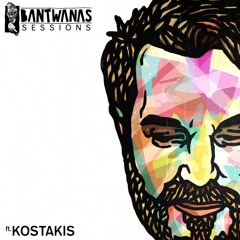 Bantwanas Sessions #4 - Kostakis