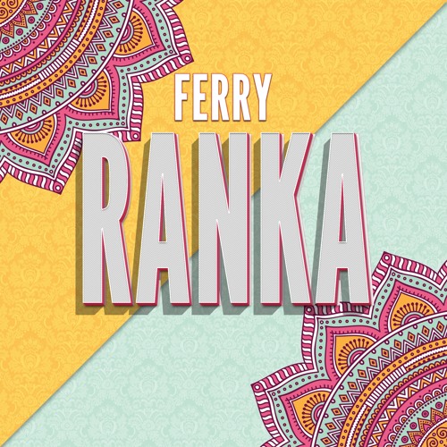 Ferry - RANKA (Original Mix) [Out Now]