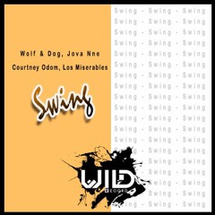 Wolf & Dog, Jova Nne Ft. Courtney Odom, Los Miserables - Swing (original mix)