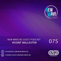 New Wave BG Guest Podcast 075 by Vicent Ballester