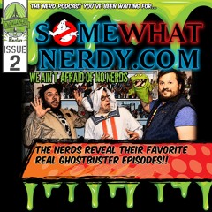 'We ain't afraid of no Nerds!" - Issue #2 - SWN Radio
