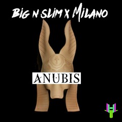 Big N Slim x Milano - Anubis