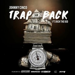 Johnny Cinco Feat. Rich The Kid - Trap Back