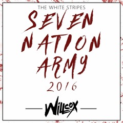 Willcox - Seven Nation Army 2016 (The White Stripes)
