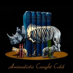 Animalistic Caught Cold (demo)