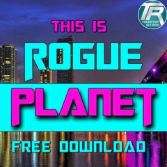Rogue Planet - This Is Rogue Planet - Theoryon Records Free Download