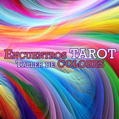 Visualización Taller de Colores - Color Sanador del Tarot (13.25 min. - Energías del Tarot).