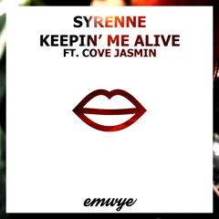 Syrenne - Keepin' Me Alive ft Cove Jasmin