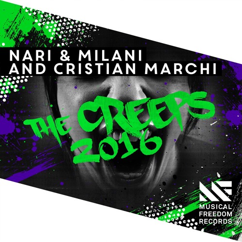 Nari & Milani, Cristian Marchi - The Creeps 2016 (Extended Mix)