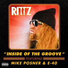 Rittz - Inside Of The Groove - ft. Mike Posner & E-40