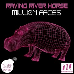 Raving River Horse - Million Faces [FREE DOWNLOAD]
