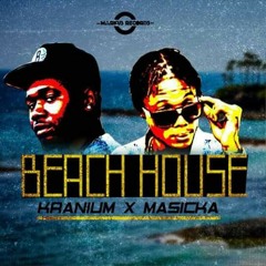 KRANIUM & MASICKA - BEACH HOUSE.mp3