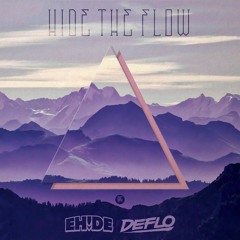 EH!DE X Deflo - Hide The Flow