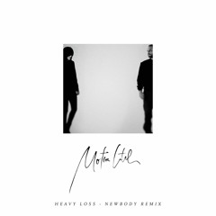 Heavy Loss (Newbody Remix)