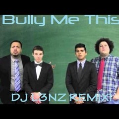 Bully Me This (L3NZ REMIX)