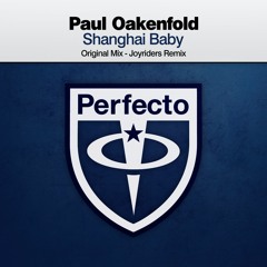 Paul Oakenfold - Shanghai Baby (Original Mix)