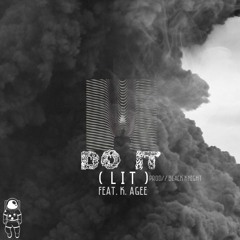Do It [Lit] (feat. K. Agee)