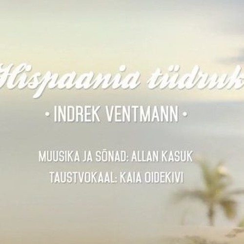 Indrek Ventmann - Hispaania Tüdruk (Rusty Mustard Remix)