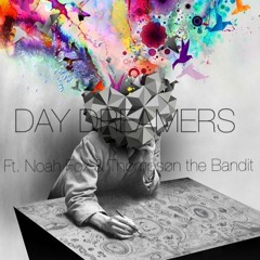 DAY DREAMERS (ft. Noah Fox & Thømpsøn the Bandit)