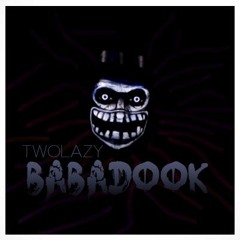 TwoLazy - Babadook (Original Mix)