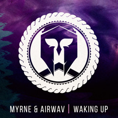 MYRNE & AIRWAV - Waking Up