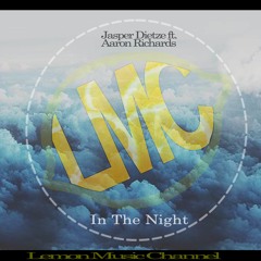 LMC - Jasper Dietze Ft. Aaron Richards - In The Night [free download]