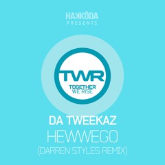 Da Tweekaz - Hewwego (Darren Styles Remix) [NEST HQ Premiere]